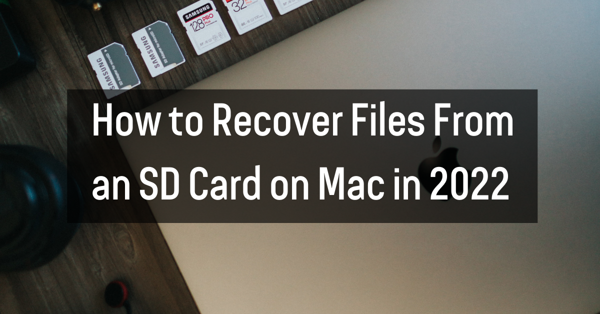 How to Recover Files From an SD Card on Mac in 2023 - Dataleach