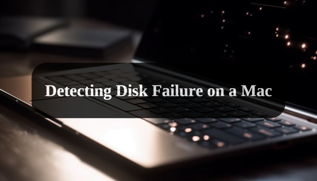 Detecting Disk Failure on a Mac Dataleach