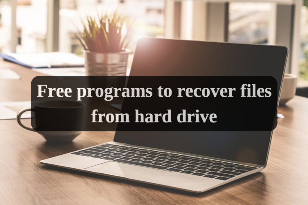 Recovery Drive Files Free programs to recover files from hard drive - Dataleach