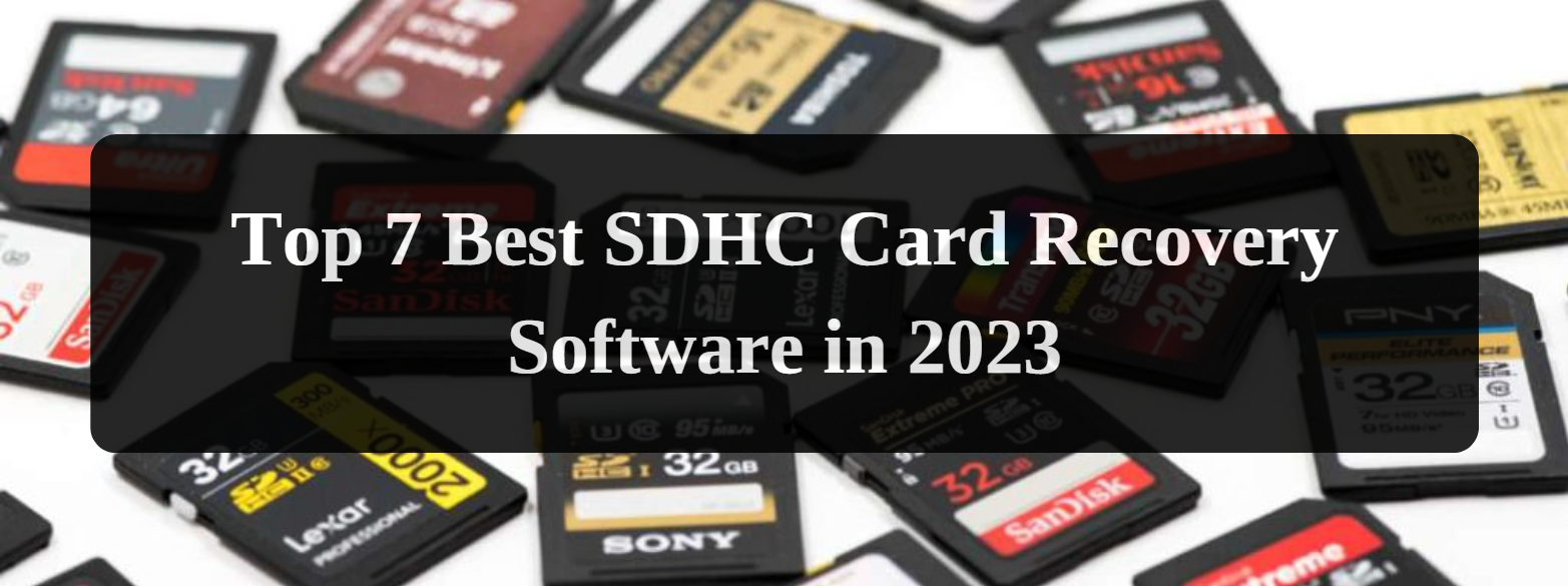 Top 7 Best SDHC Card Recovery Software in 2023 - Dataleach